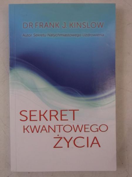 Kinslow Frank J. - Sekret kwantowego życia