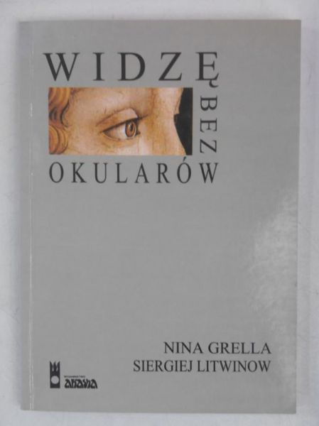 Grella Nina - Widzę bez okularów