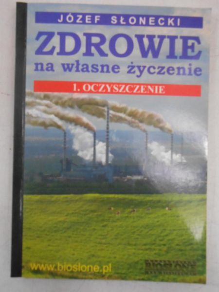 Słonecki Józef - Zdrowie na własne życzenie