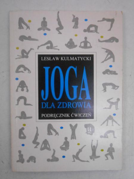 Joga dla zdrowia. Podręcznik ćwiczeń