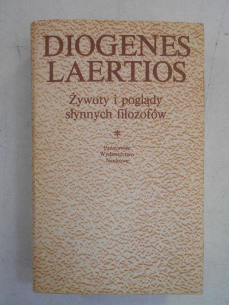 Laertios Diogenes - Żywoty i poglądy słynnych filozofów