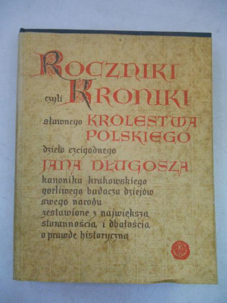 Długosz Jan - Roczniki czyli Kroniki sławnego Królestwa Polskiego, księga 11