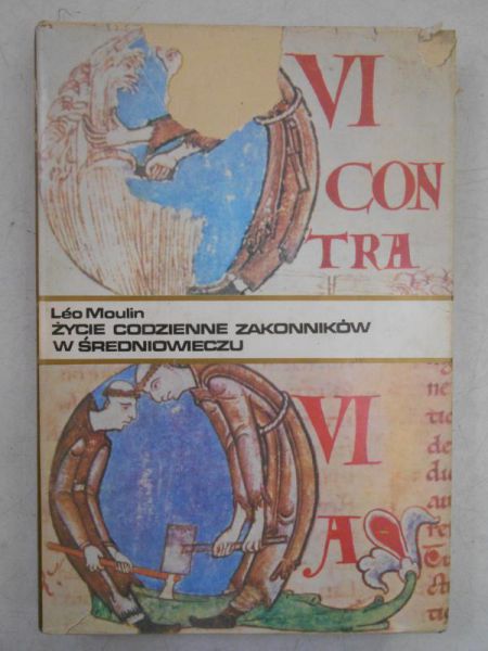 Moulin Leo - Życie codzienne zakonników w średniowieczu