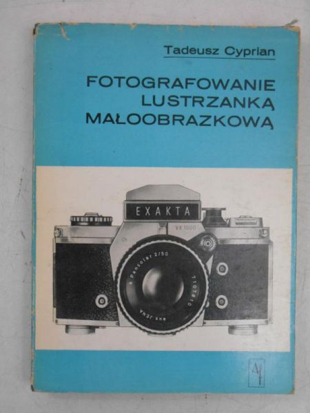 Cyprian Tadeusz - Fotografowanie lustrzanką małoobrazkową