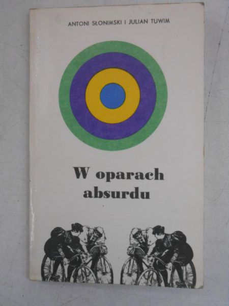 Tuwim Julian - W oparach absurdu