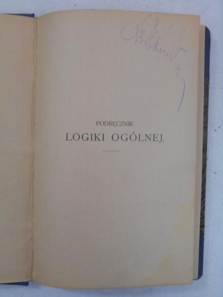 Biegański Władysław - Podręcznik logiki ogólnej, 1916 r.