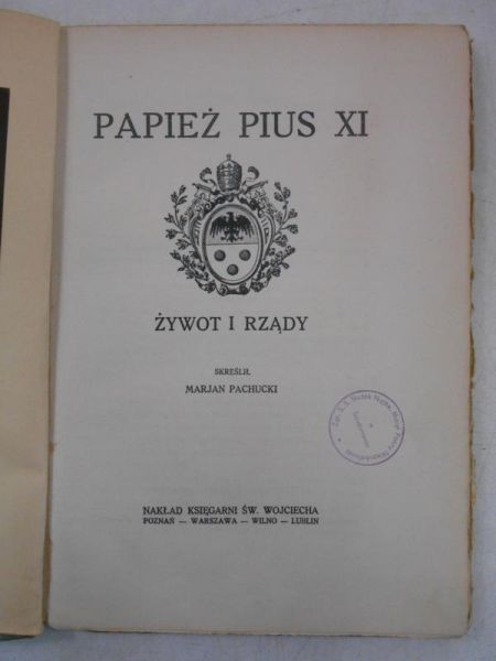 Pachucki Marjan - Papież Pius XI. Żywot i rządy, ok. 1930 r.