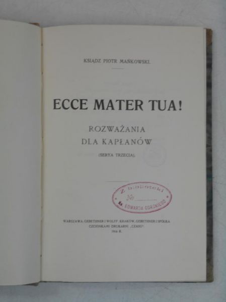 Ecce Mater Tua!, 1916 r.