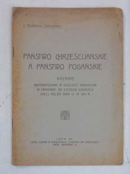 Państwo chrześcijańskie a państwo pogańskie. Kazanie, 1931 r.