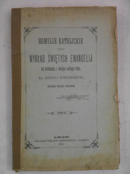 Homilie katolickie czyli wykład świętych Ewangelij, Tom II, 1901 r.