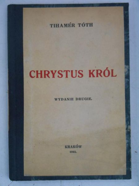 Toth Tihamer - Chrystus Król, 1935 r.