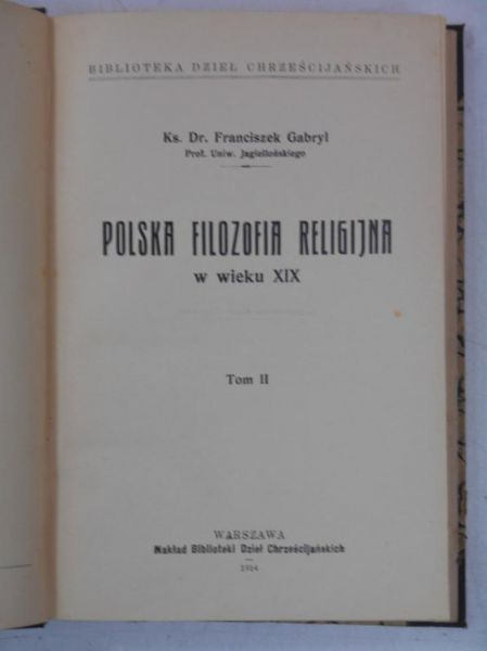 Gabryl Franciszek - Polska filozofia religijna w wieku XIX Tom II, 1914 r.