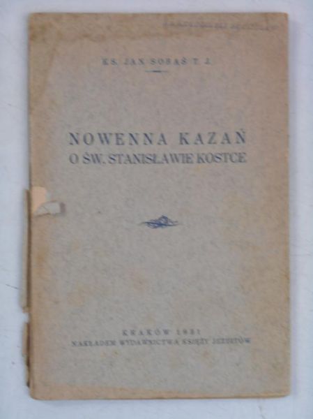 Sobaś Jan  - Nowenna kazań o św. Stanisławie Kostce, 1931 r.