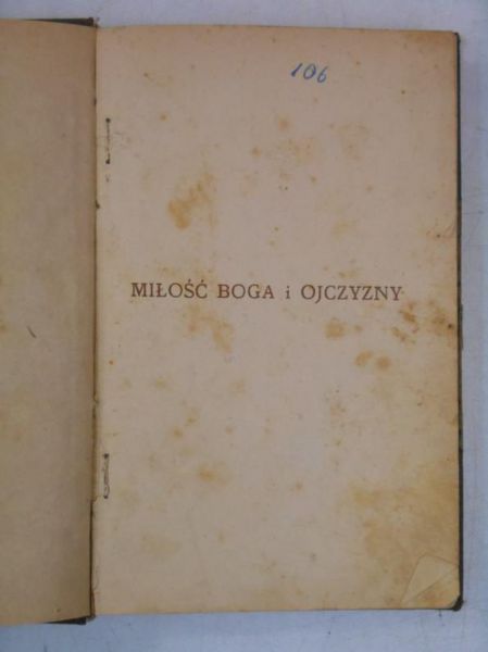 Augustynik Grzegorz (opr.) - Miłość Boga i Ojczyzny, 1929 r.