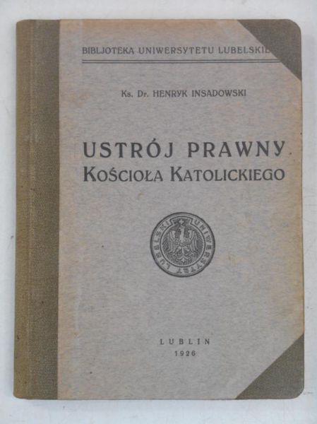 Insadowski Henryk - Ustrój prawny Kościoła Katolickiego, 1926 r.