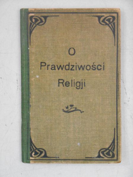 Cozel Feliks - O prawdziwości religji, 1908 r.