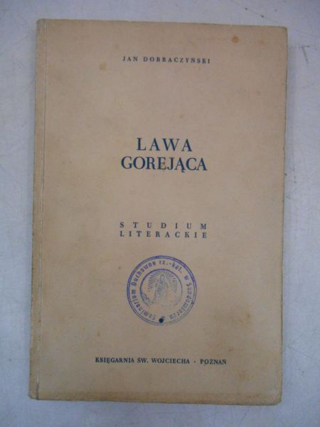 Dobraczyński Jan - Lawa gorejąca, 1939 r.
