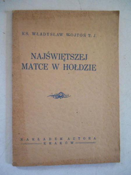 Wojtoń Władysław - Najświętszej Matce w hołdzie, 1938 r.