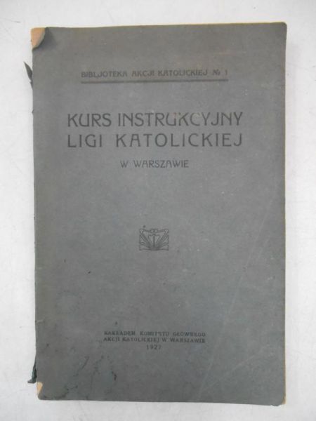 Kurs instrukcyjny ligi katolickiej w Warszawie, 1927 r.