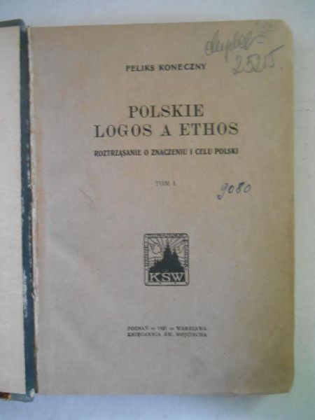 Polskie Logos a Ethos. Roztrząsanie o znaczeniu i celu Polski, Tom I, 1921 r.