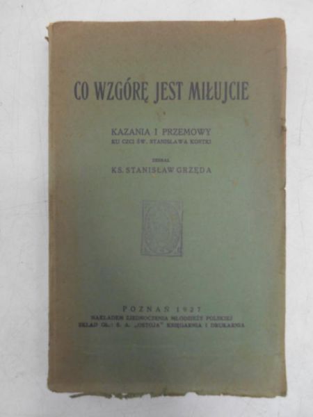 Grzęda Stanisław - Co wzgórę jest miłujcie, 1927 r.