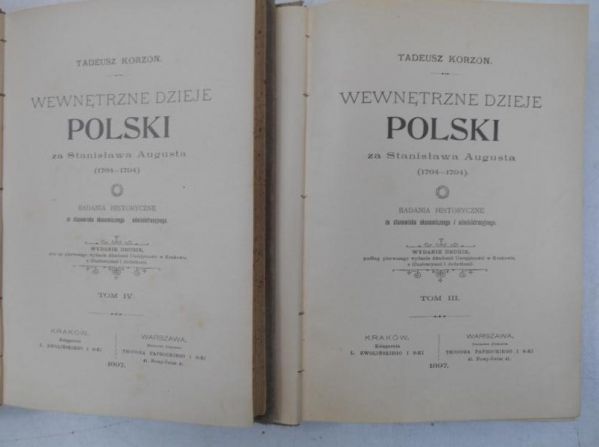 Korzon Tadeusz - Wewnętrzne dzieje Polski za Stanisława Augusta, Tom III-IV, 1897 r.