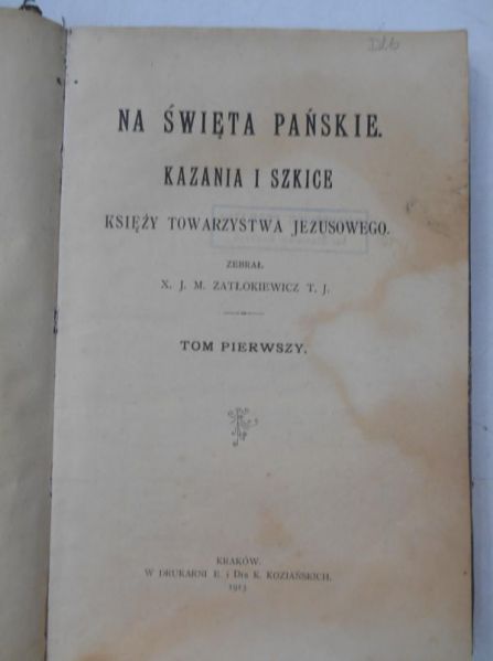 Zatłokiewicz X. J. M. - Na święta pańskie kazania i szkice, 1913 r.