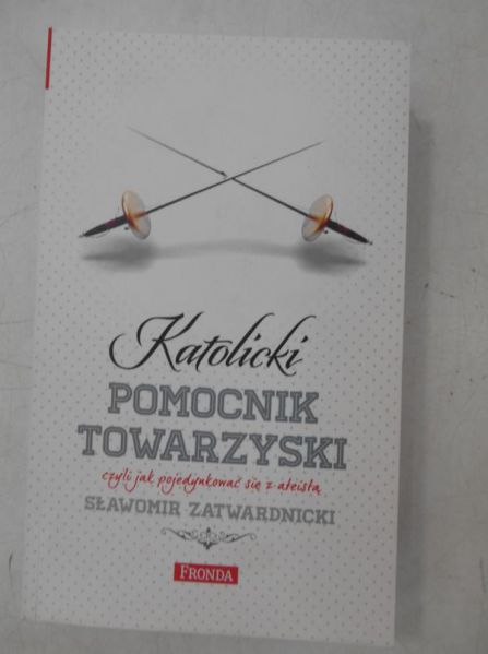 Katolicki Pomocnik Towarzyski czyli jak pojedynkować się z ateistą