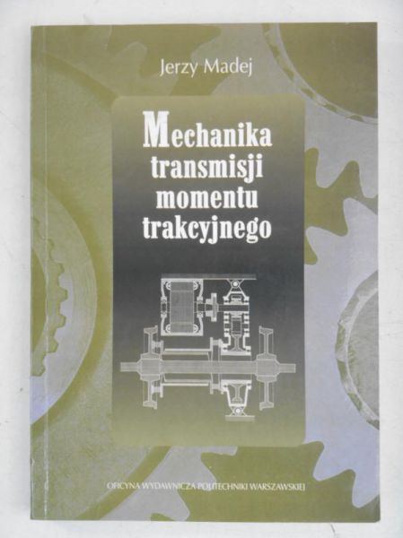 Madej Jerzy - Mechanika transmisji momentu trakcyjnego