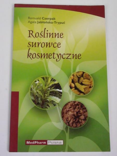Czerpak R.,   - Roślinne surowce kosmetyczne