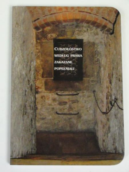 Cudzołóstwo według prawa zakazane popełniali