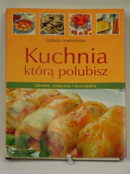 Lewosińska Izabela - Kuchnia, którą polubisz