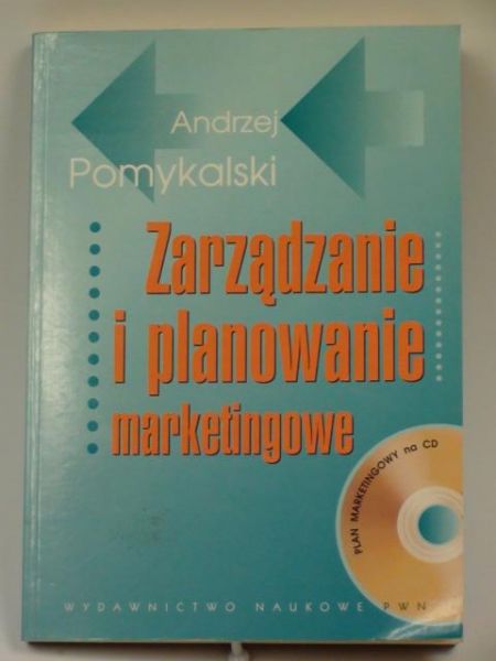 Pomykalski Anrzej - Zarządzanie i planowanie marketingowe + CD
