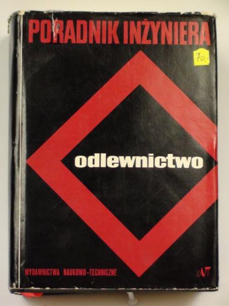 Poradnik inżyniera: Odlewnictwo
