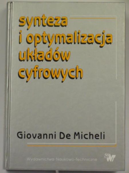 De Micheli Giovanni - Synteza i optymalizacja układów cyfrowych