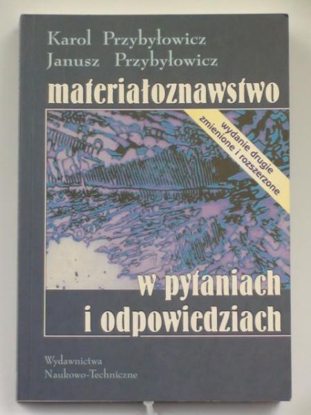 Przybyłowcz    - Materałoznawstwo w pytanach  odpowedzach