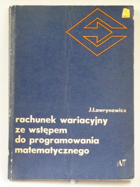 Rachunek wariacyjny ze wstępem do programowania matematycznego