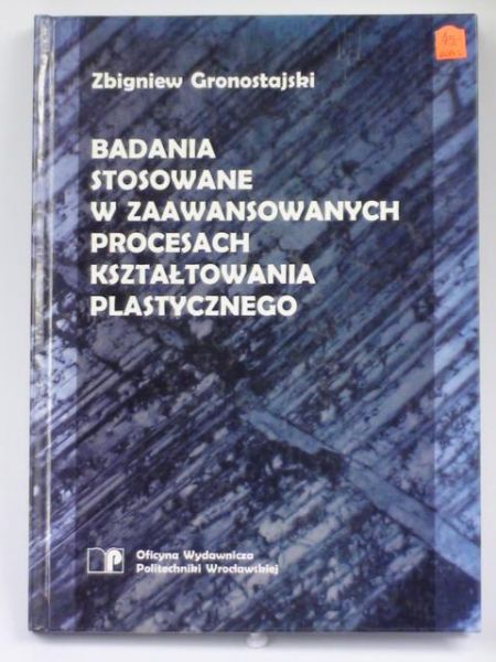 Badania stosowane w zaawansowanych procesach kształtowania plastycznego