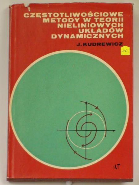 Kudrewicz J. - Częstotliwościowe metody w teorii nieliniowych układów dynamicznych
