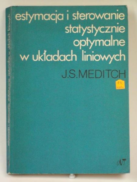 Estymacja i sterowanie statystycznie optymalne w układach liniowych
