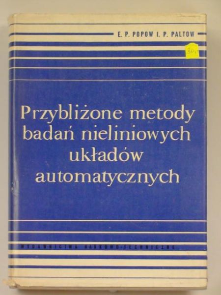 Popow E.P.,   - Przybliżone metody badań nieliniowych układów automatycznych