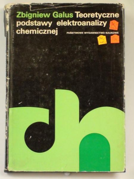 Galus Zbigniew - Teoretyczne podstawy elektroanalizy chemicznej