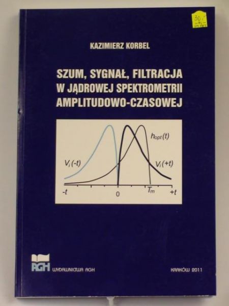 Szum, sygnał, filtracja w jądrowej spektrometrii amplitudowo-czasowej