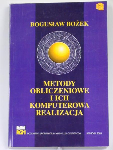 Bożek Bogusław - Metody obliczeniowe i ich komputerowa realizacja