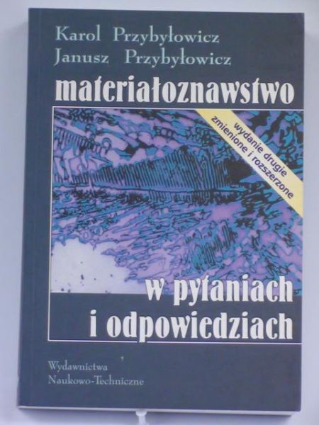 Przybyłowcz    - Materałoznawstwo w pytanach  odpowedzach