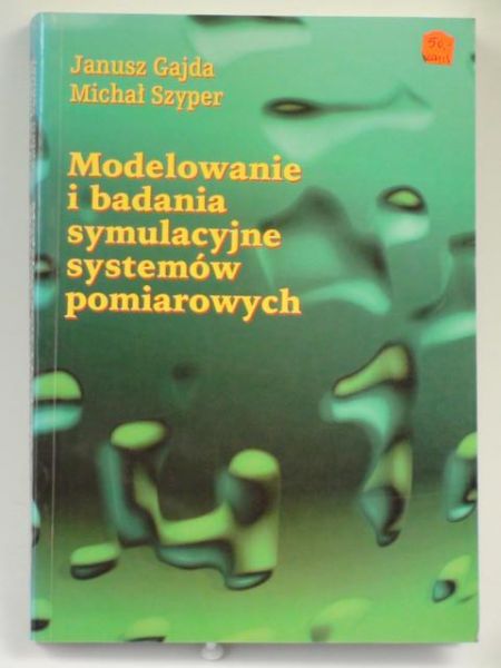 Gajda, Szyper - Modelowanie i badania symulacyjne systemów pomiarowych