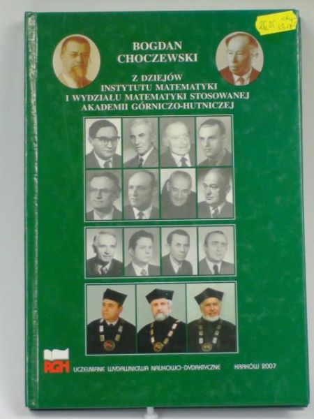 Choczewski Bogdan - Z dziejów Instytutu Matematyki i Wydziału Matematyki Stosowanej Akademii Górniczo-Hutniczej