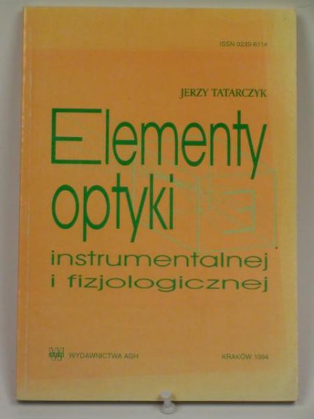 Elementy optyki instrumentalnej i fizjologicznej