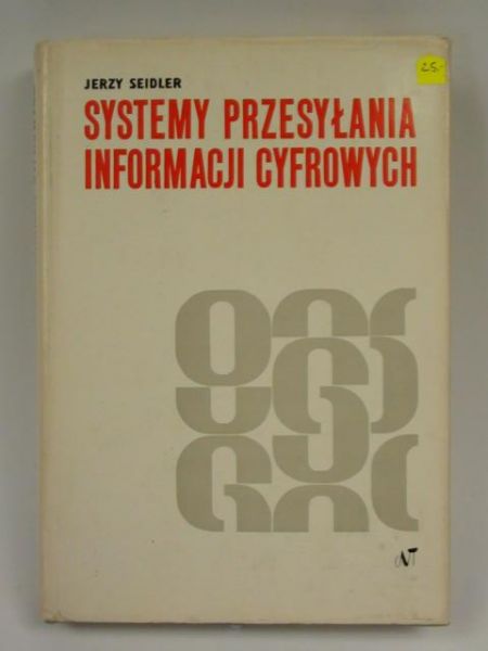 Seidler Jerzy - Systemy przesyłania informacji cyfrowych