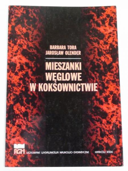 Tora Barbara,   - Mieszanki węglowe w koksownictwie